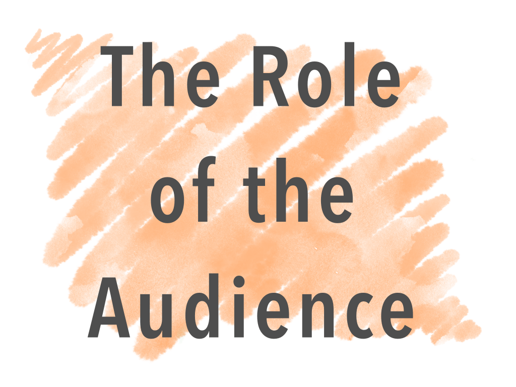 The Role of the&nbsp;Audience