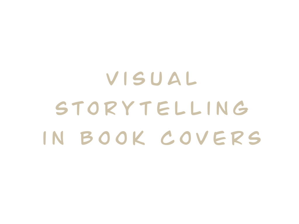 Visual Storytelling in Book&nbsp;Covers